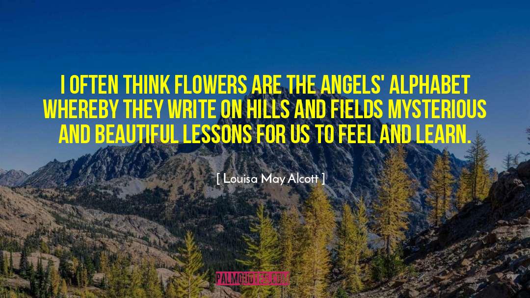 Send Flower quotes by Louisa May Alcott