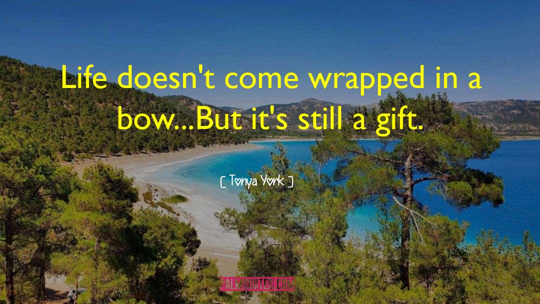 Send Gift quotes by Tonya York