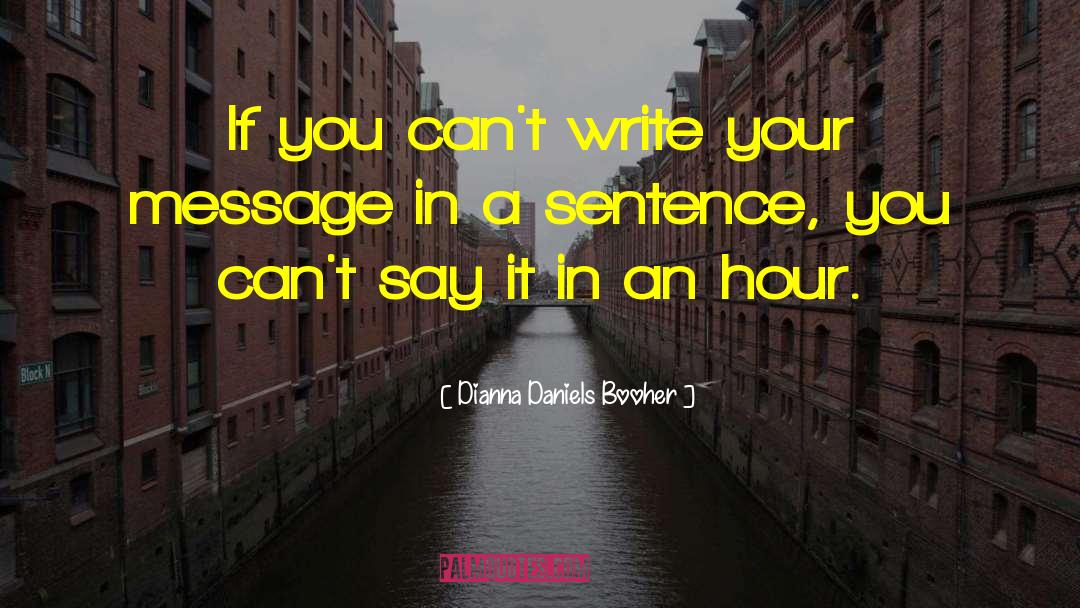Sending A Message quotes by Dianna Daniels Booher