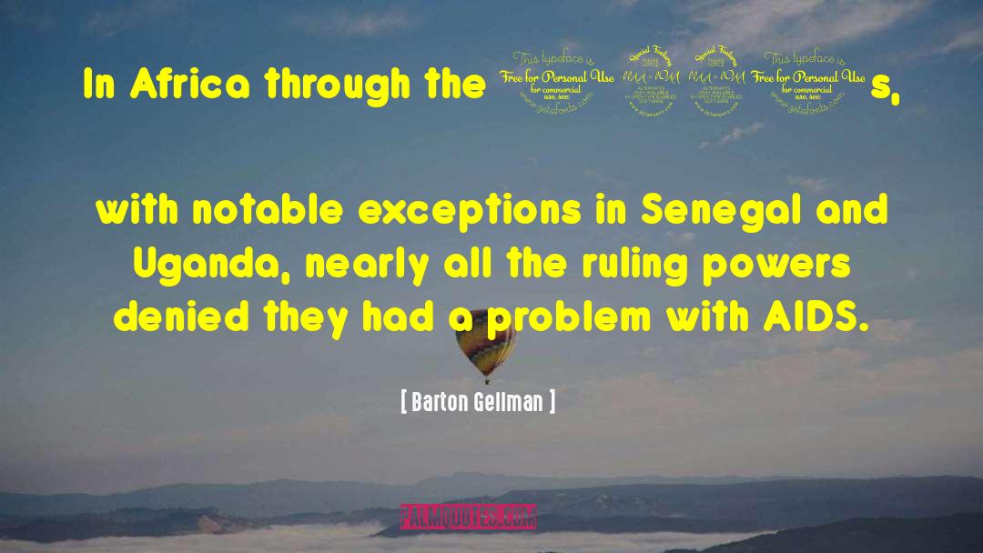 Senegal quotes by Barton Gellman