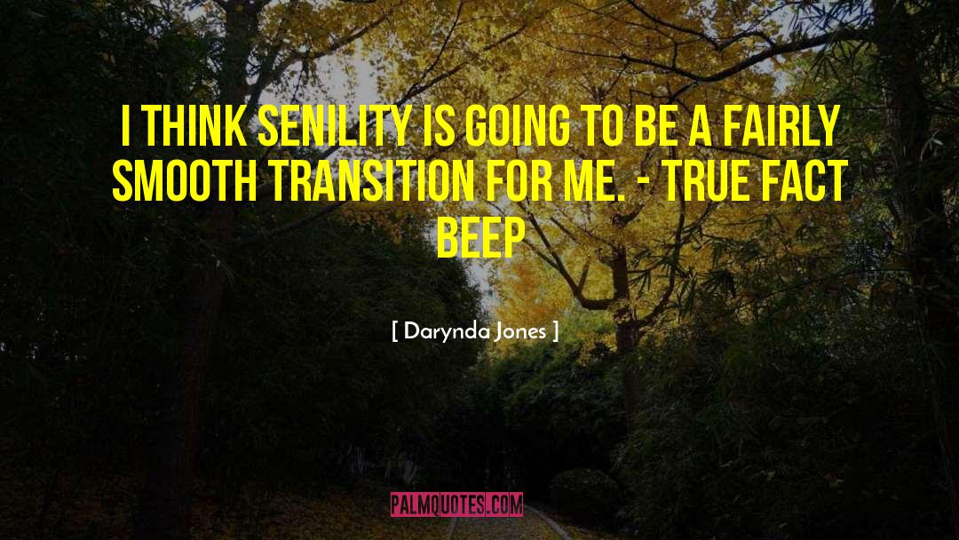 Senility quotes by Darynda Jones