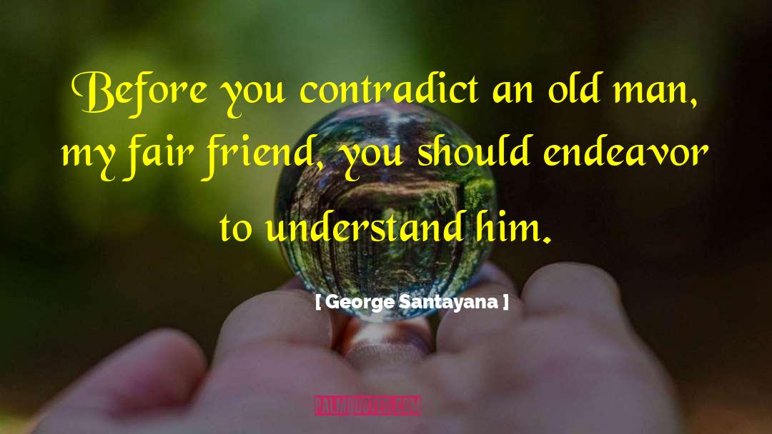 Senior Citizen quotes by George Santayana