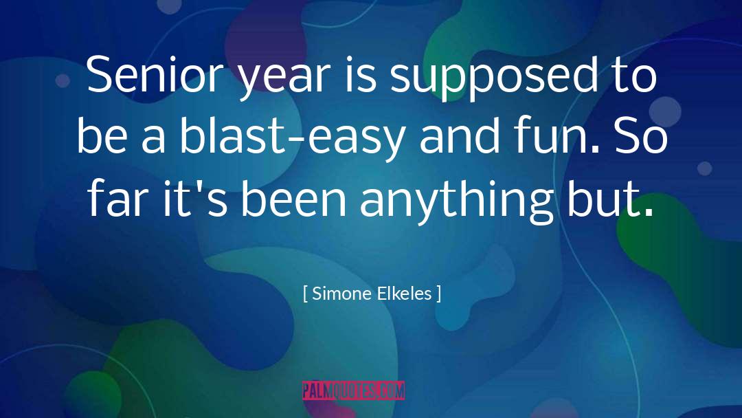 Senior Fellow quotes by Simone Elkeles