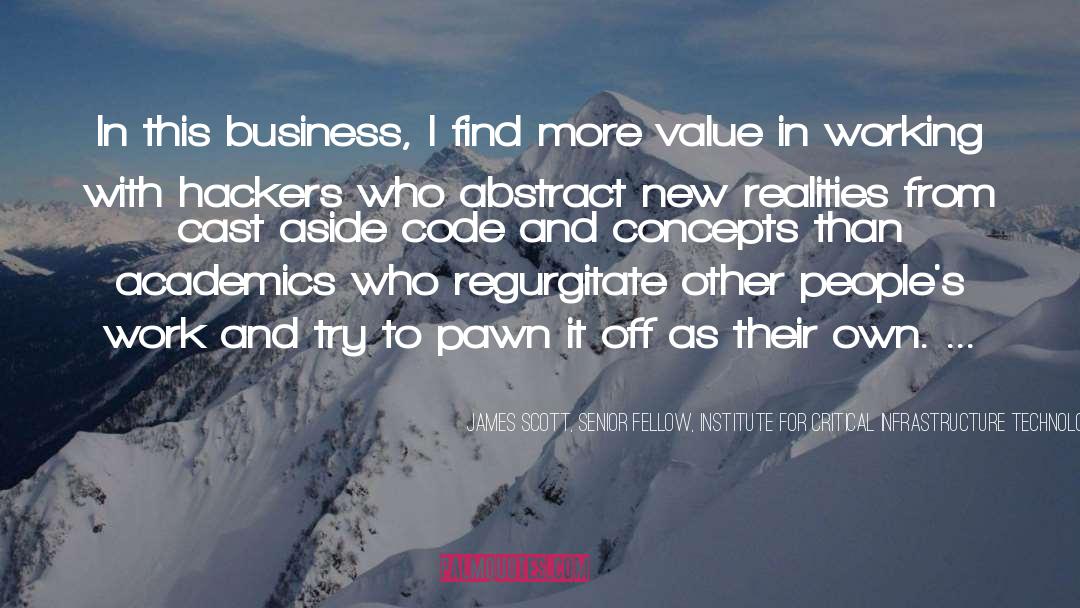 Senior Fellow quotes by James Scott, Senior Fellow, Institute For Critical Infrastructure Technology