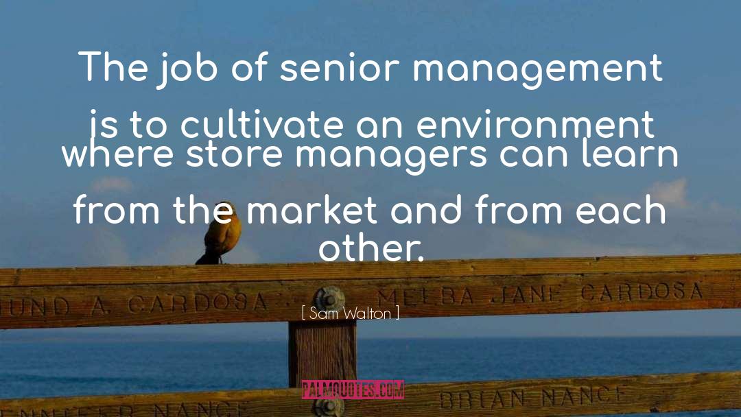 Senior Management quotes by Sam Walton