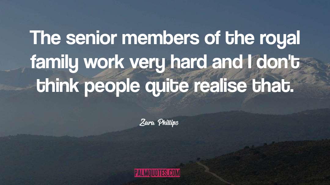 Senior Members quotes by Zara Phillips