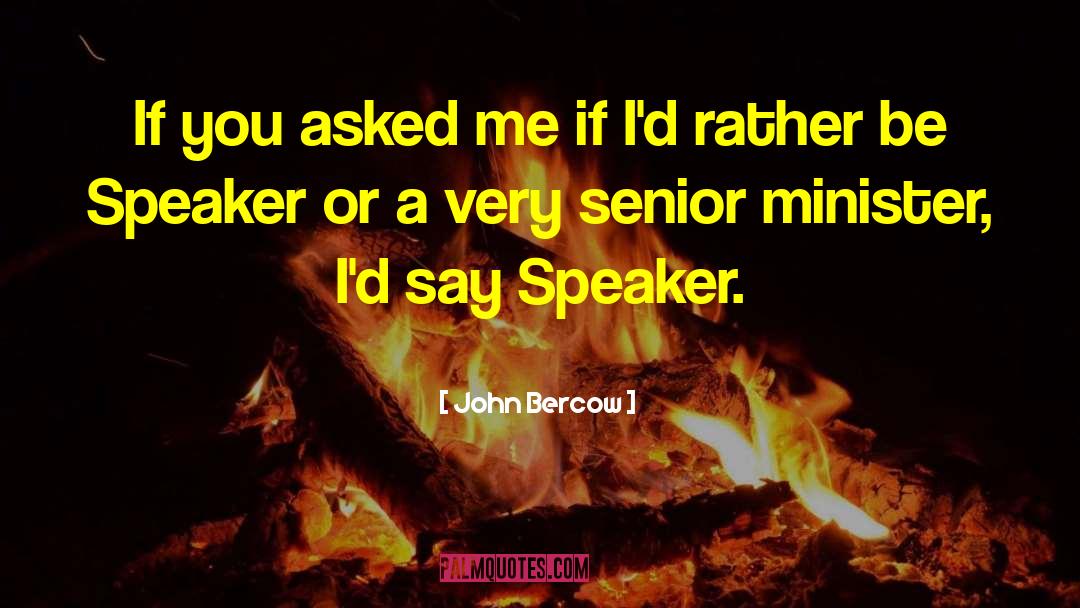 Senior quotes by John Bercow