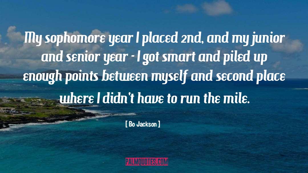 Senior Year quotes by Bo Jackson