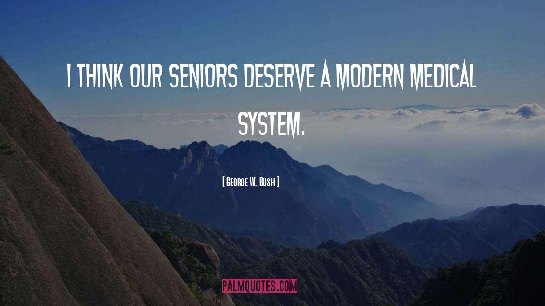 Seniors quotes by George W. Bush