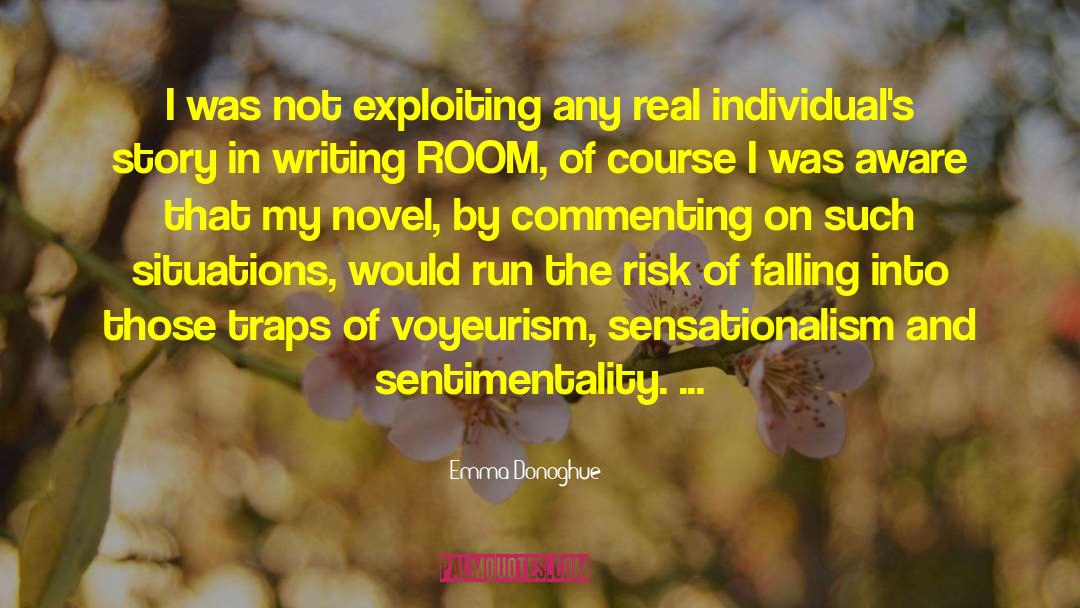 Sensationalism quotes by Emma Donoghue