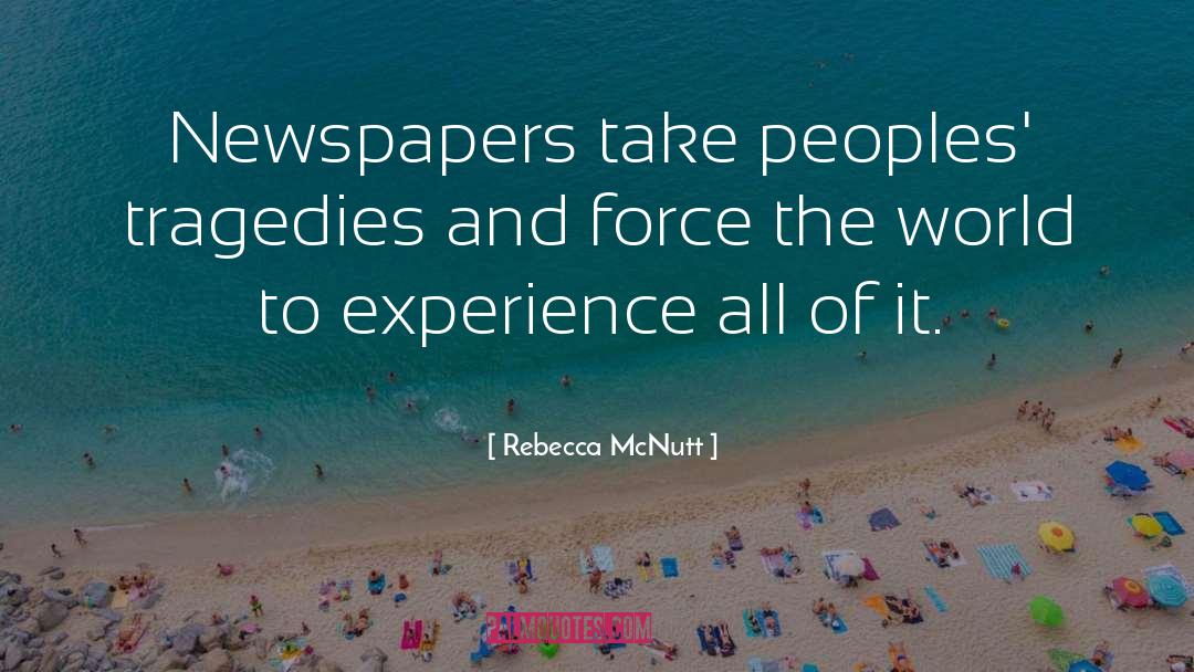 Sensationalism quotes by Rebecca McNutt