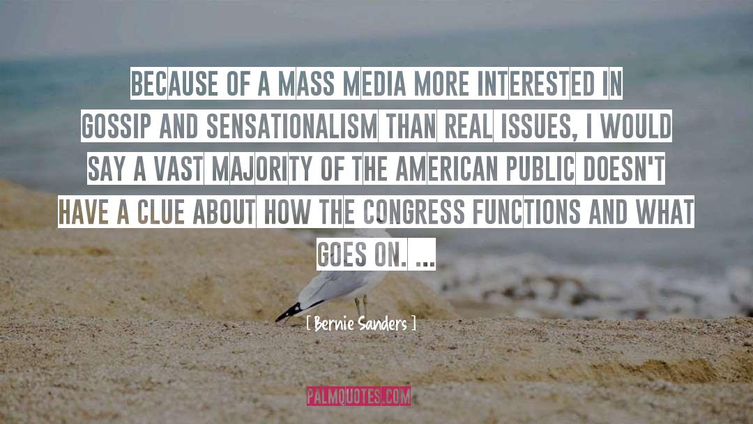 Sensationalism quotes by Bernie Sanders