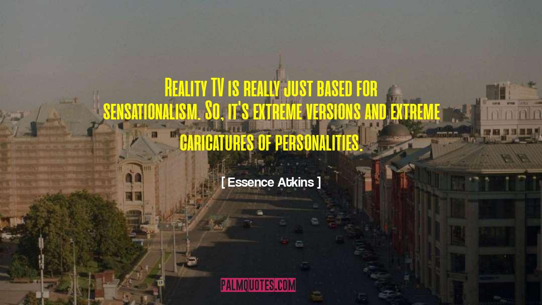 Sensationalism quotes by Essence Atkins