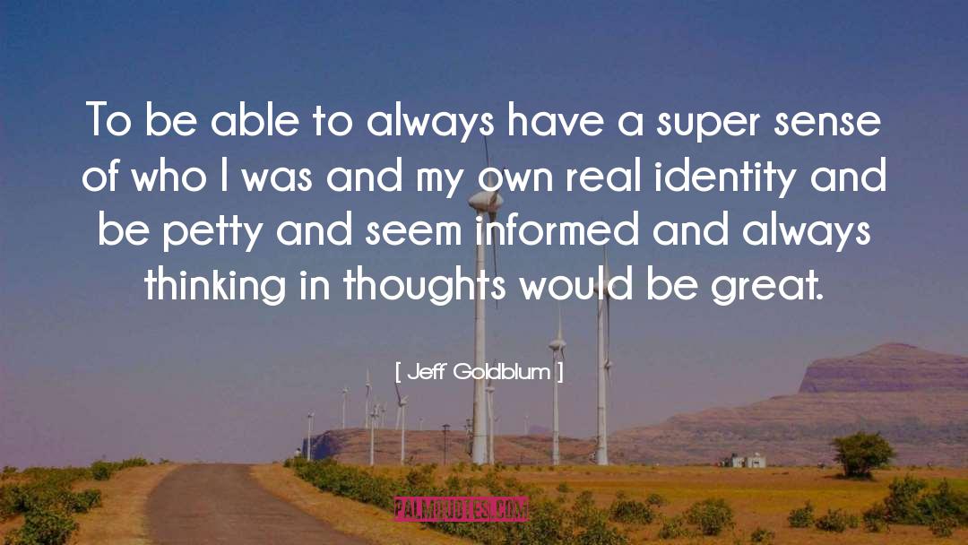 Sense Data quotes by Jeff Goldblum