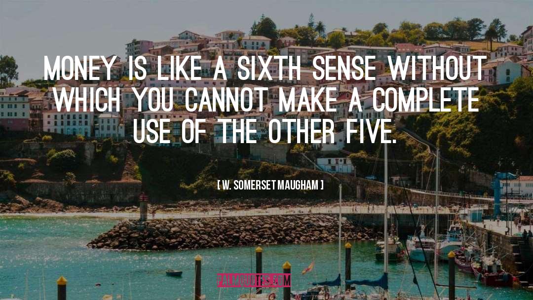 Sense Data quotes by W. Somerset Maugham