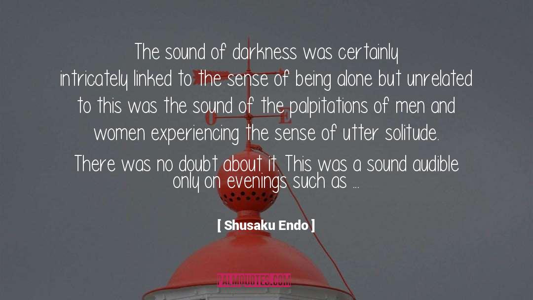 Sense Of Being quotes by Shusaku Endo