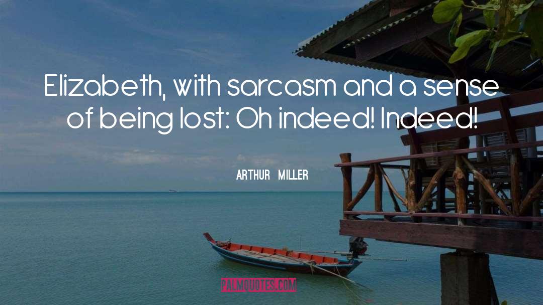 Sense Of Being quotes by Arthur  Miller