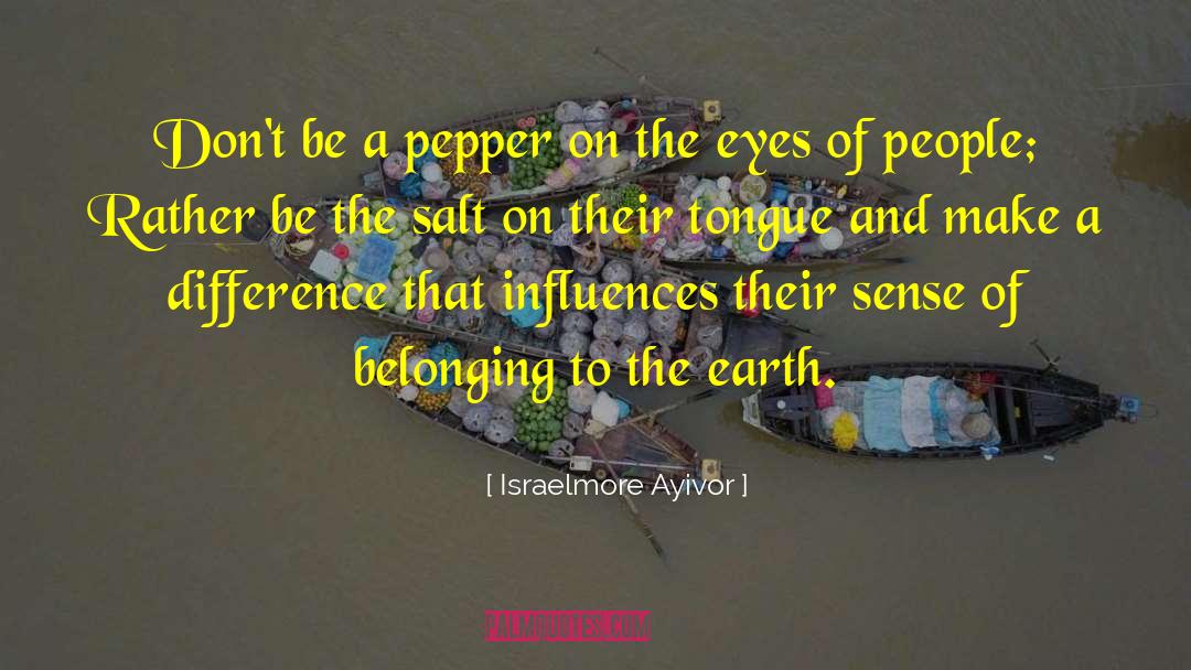 Sense Of Belonging quotes by Israelmore Ayivor