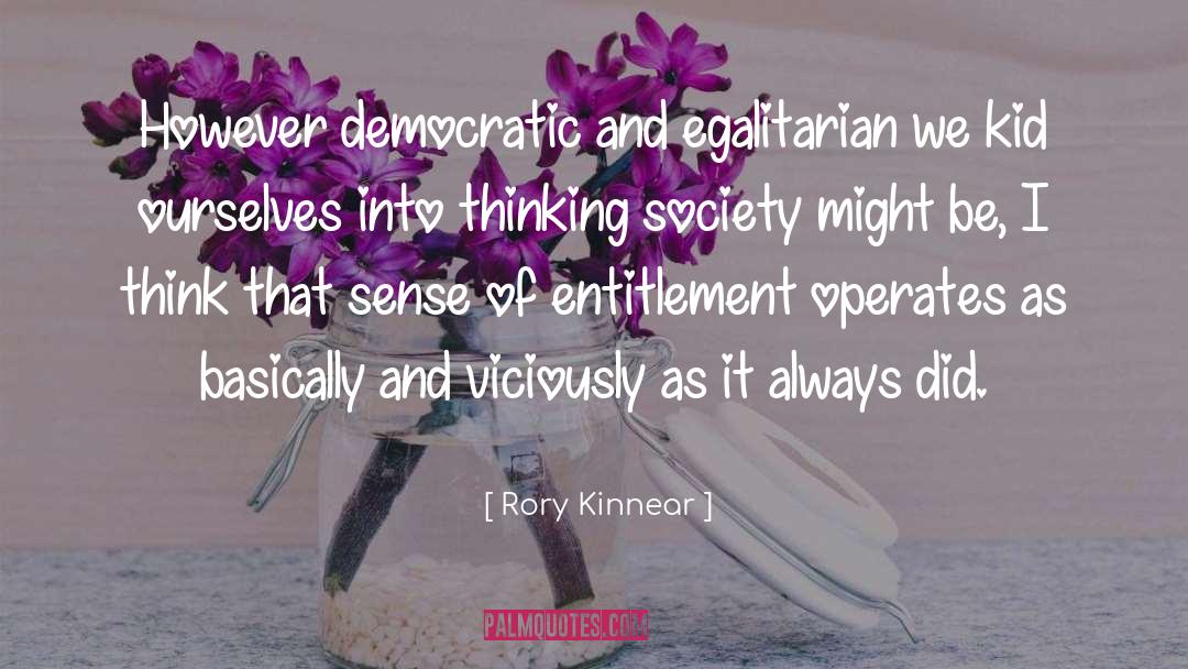 Sense Of Entitlement quotes by Rory Kinnear