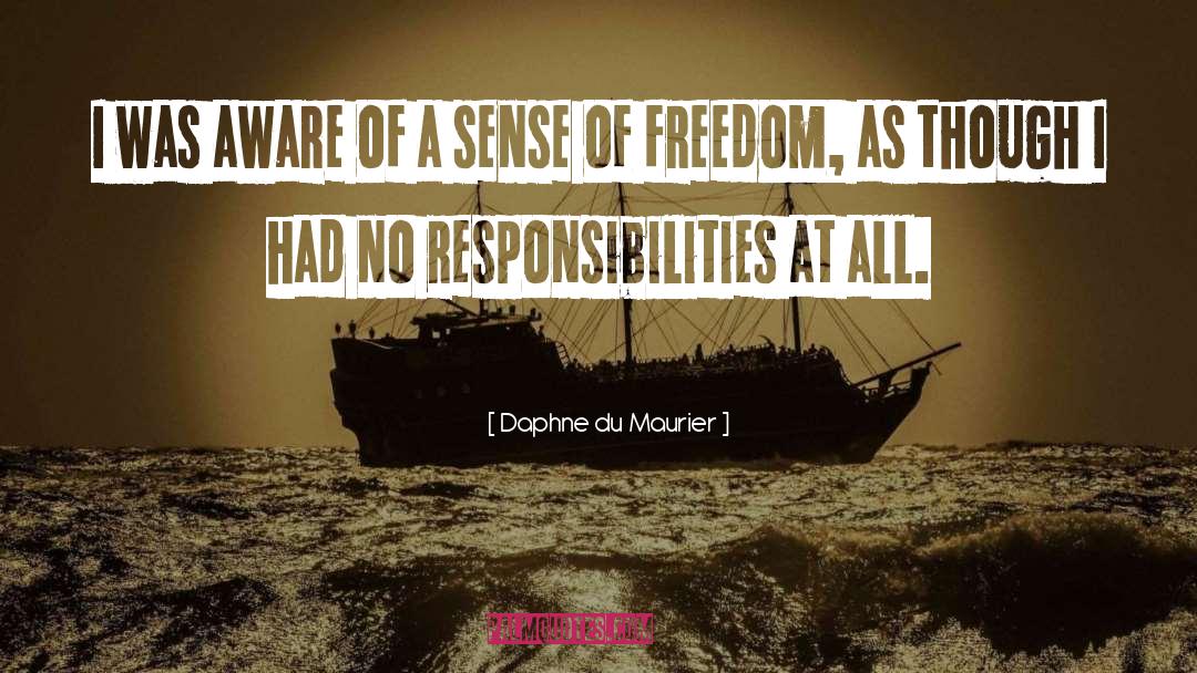 Sense Of Freedom quotes by Daphne Du Maurier