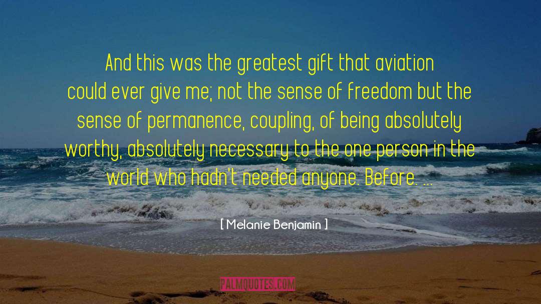 Sense Of Freedom quotes by Melanie Benjamin