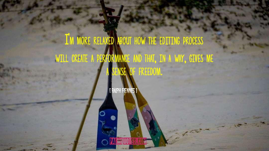 Sense Of Freedom quotes by Ralph Fiennes