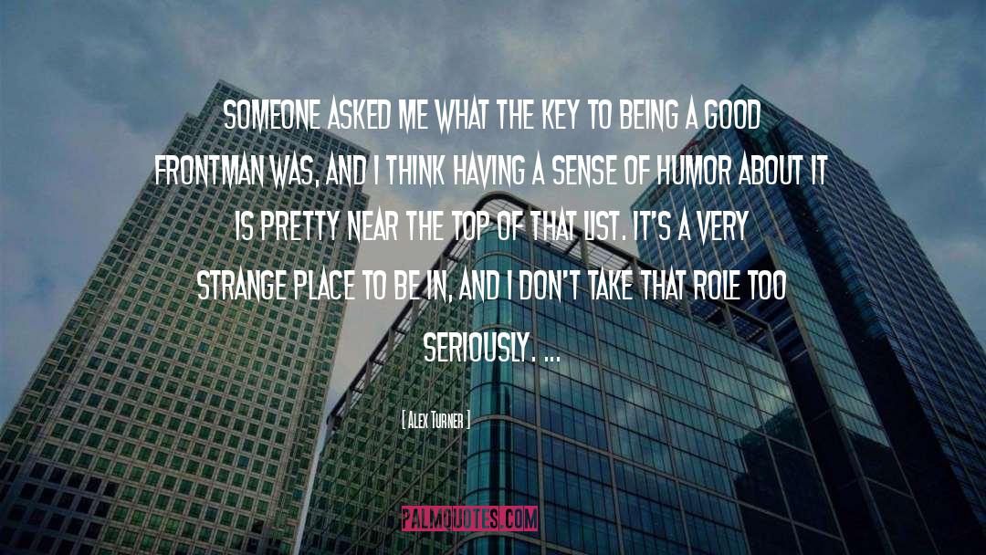 Sense Of Humor quotes by Alex Turner