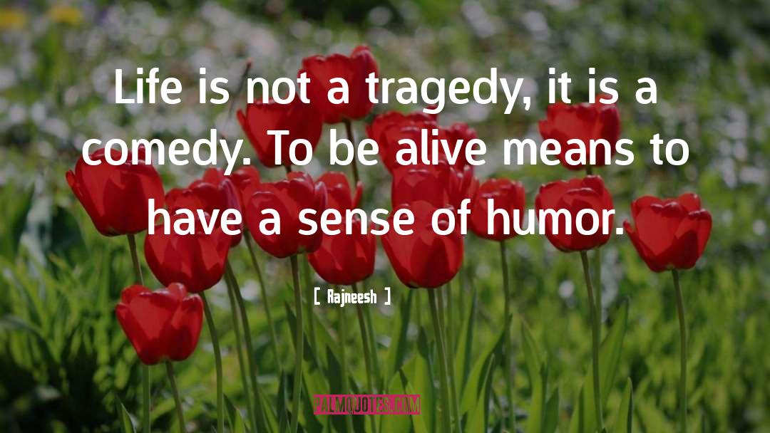 Sense Of Humor quotes by Rajneesh