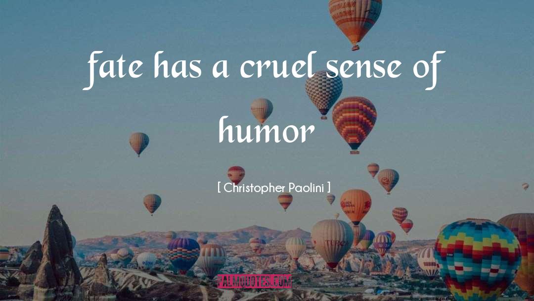 Sense Of Humor quotes by Christopher Paolini