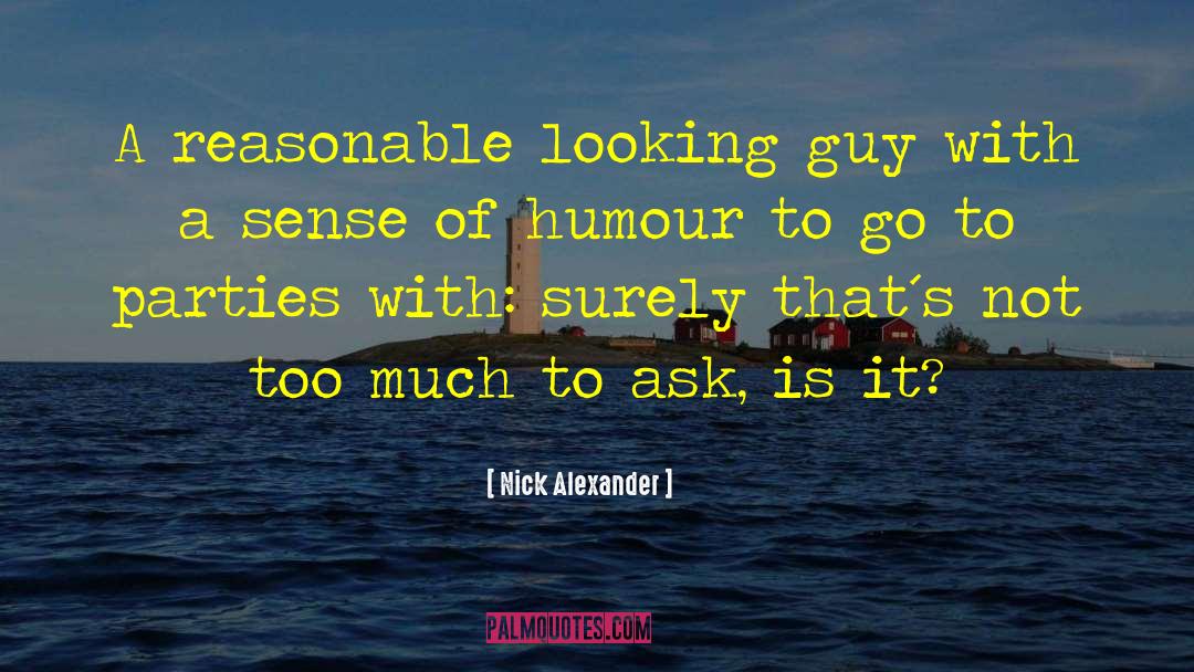 Sense Of Humour quotes by Nick Alexander