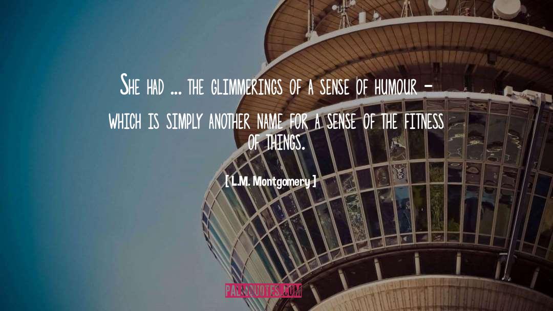 Sense Of Humour quotes by L.M. Montgomery