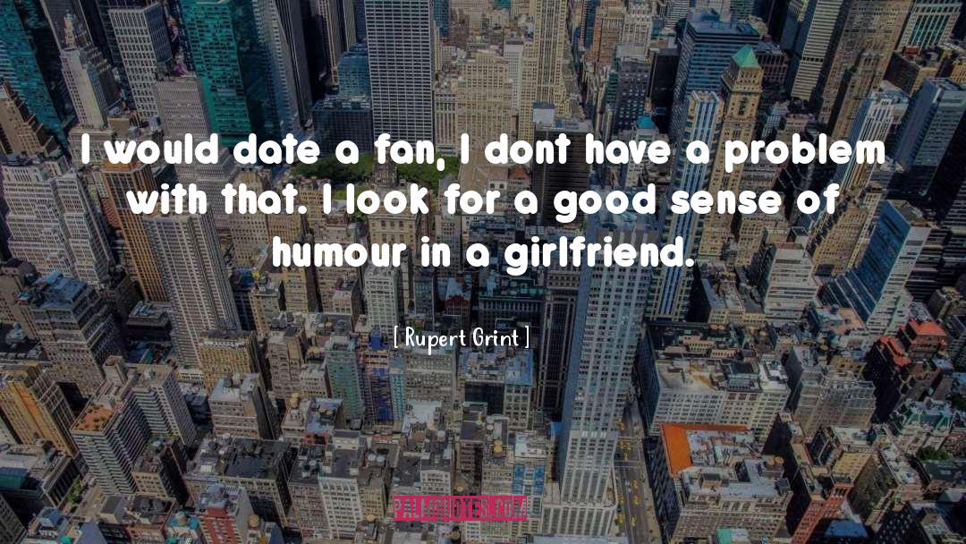 Sense Of Humour quotes by Rupert Grint