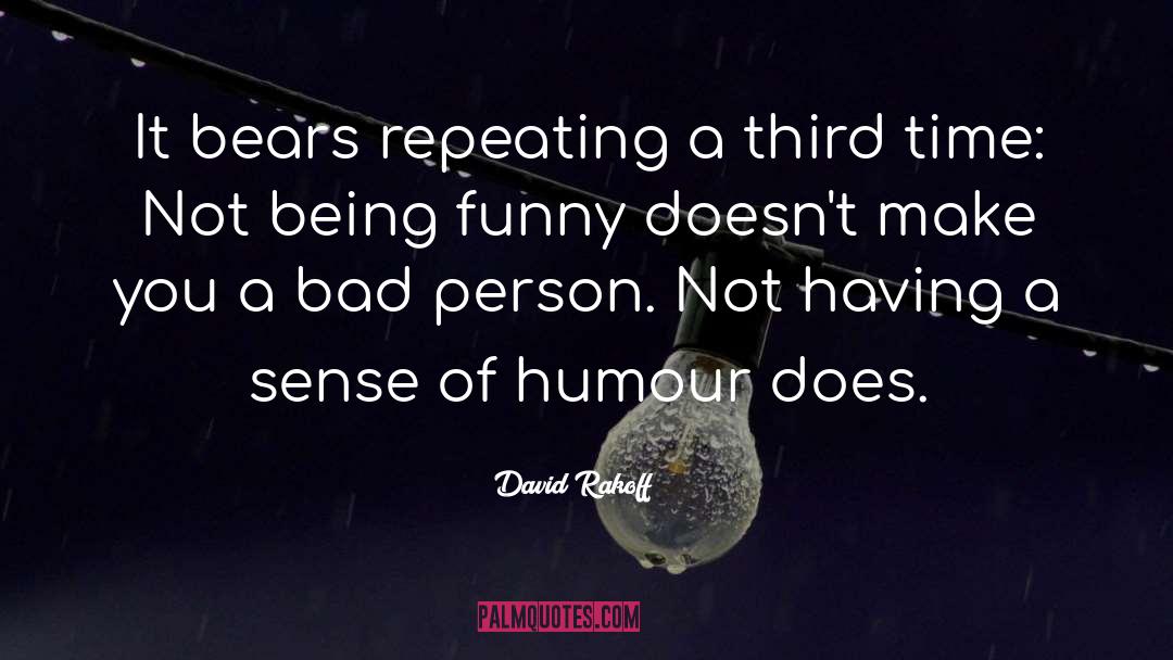 Sense Of Humour quotes by David Rakoff