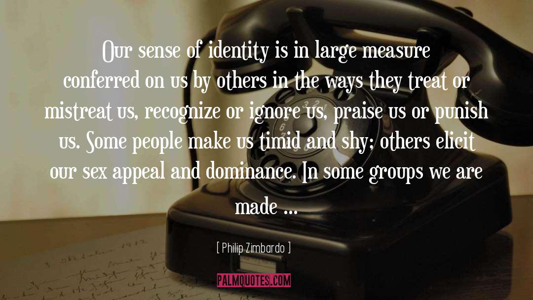 Sense Of Identity quotes by Philip Zimbardo