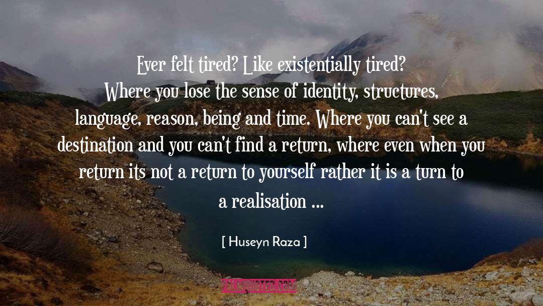 Sense Of Identity quotes by Huseyn Raza