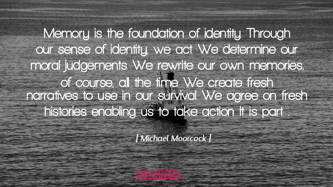 Sense Of Identity quotes by Michael Moorcock
