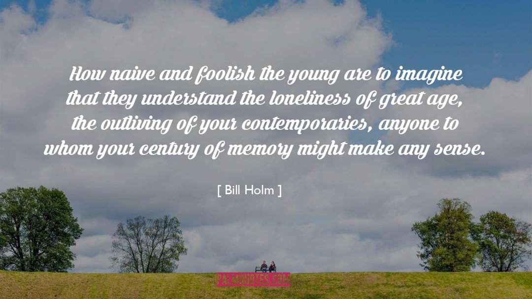 Sense Of Identity quotes by Bill Holm