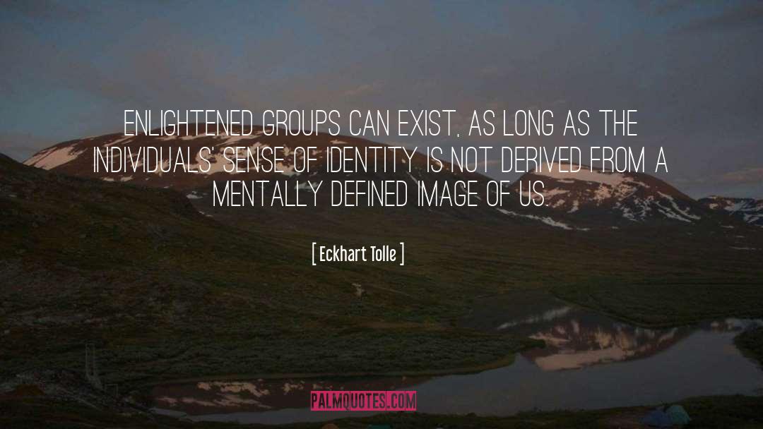 Sense Of Identity quotes by Eckhart Tolle
