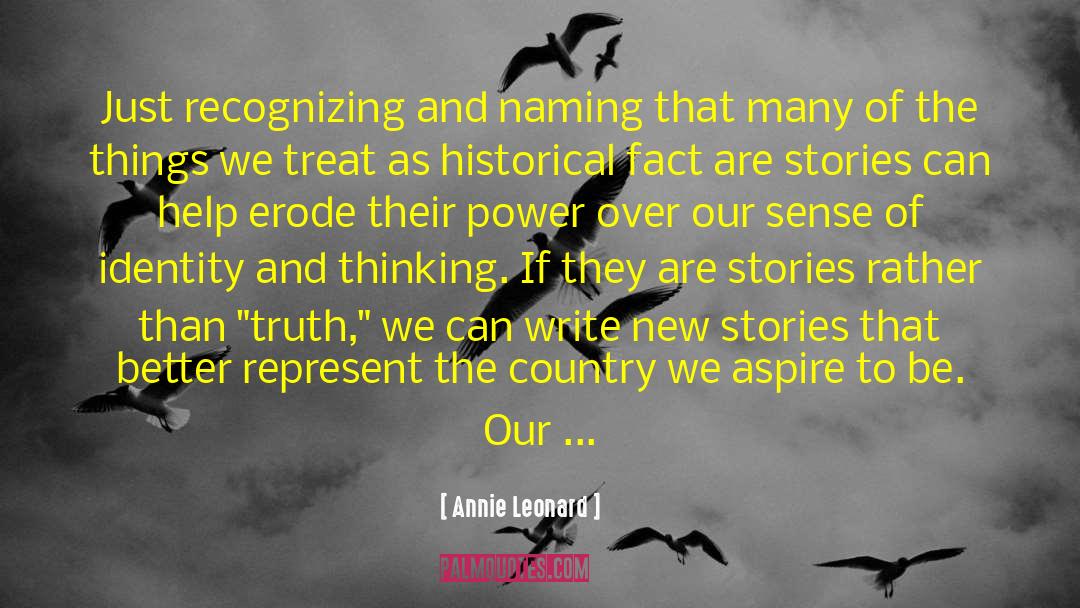 Sense Of Identity quotes by Annie Leonard