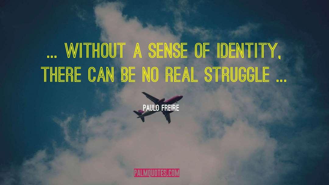 Sense Of Identity quotes by Paulo Freire