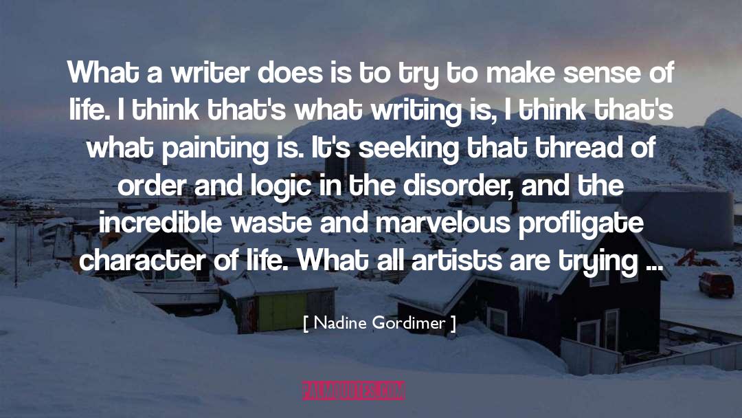 Sense Of Life quotes by Nadine Gordimer