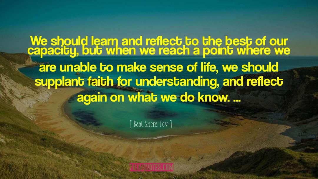 Sense Of Life quotes by Baal Shem Tov