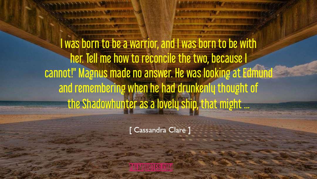 Sense Of Purpose quotes by Cassandra Clare