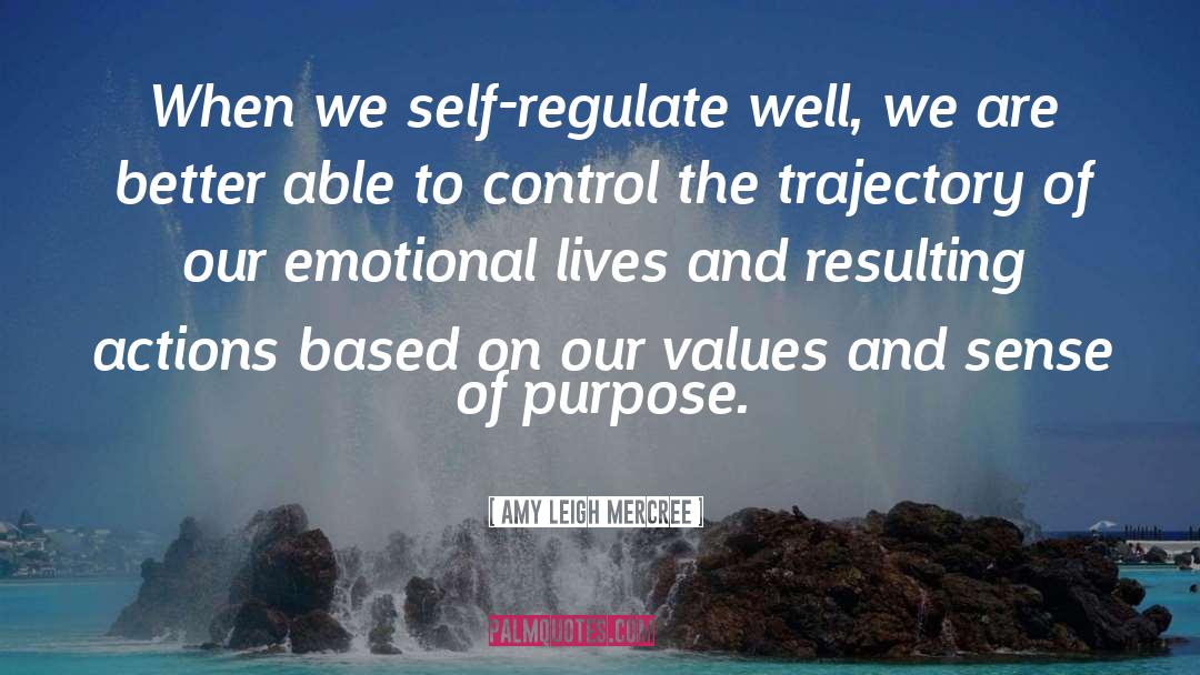 Sense Of Purpose quotes by Amy Leigh Mercree