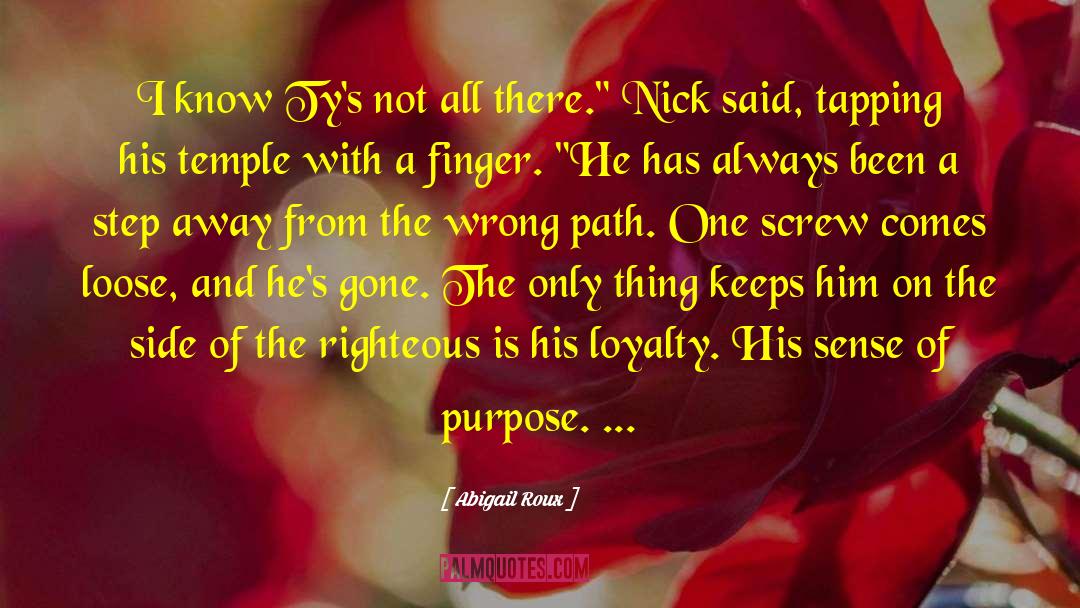 Sense Of Purpose quotes by Abigail Roux