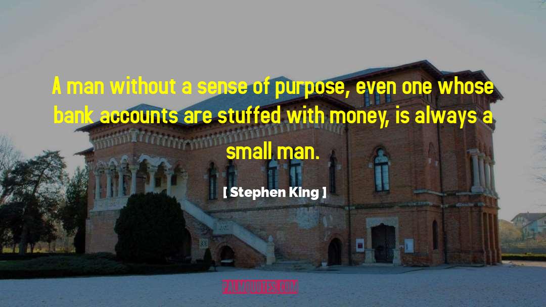 Sense Of Purpose quotes by Stephen King