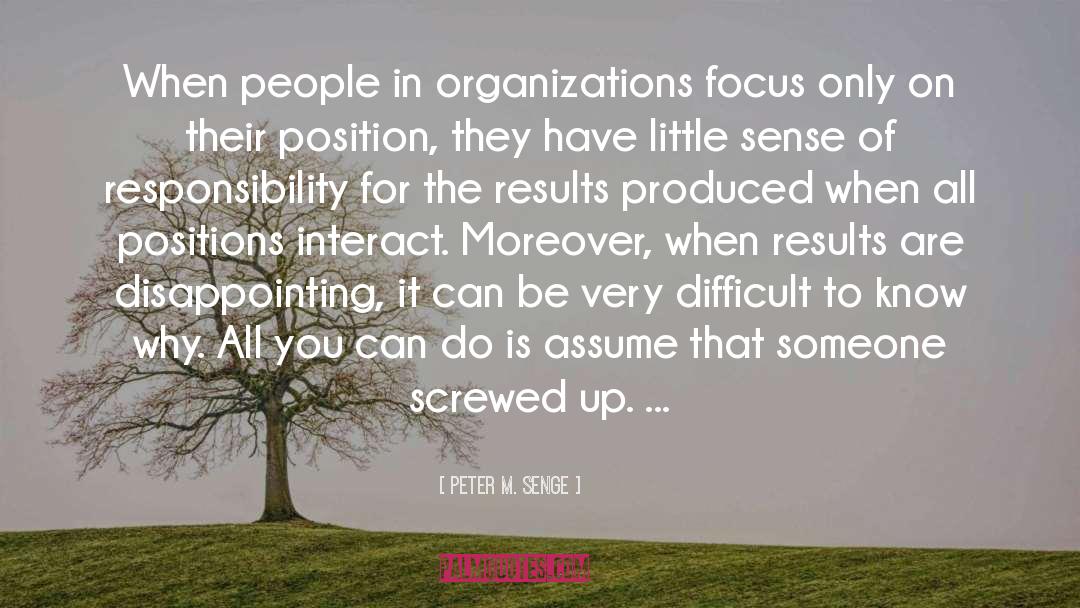 Sense Of Responsibility quotes by Peter M. Senge