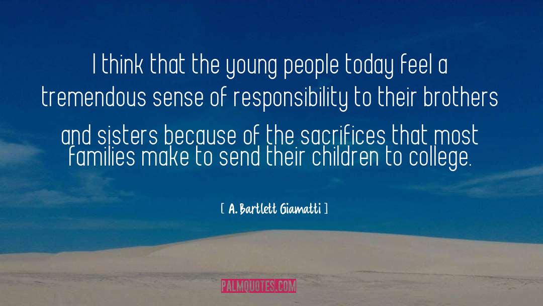 Sense Of Responsibility quotes by A. Bartlett Giamatti