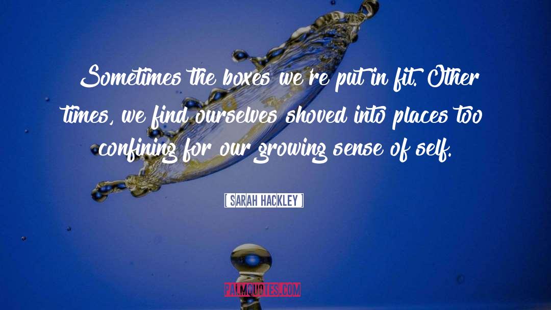 Sense Of Self quotes by Sarah Hackley