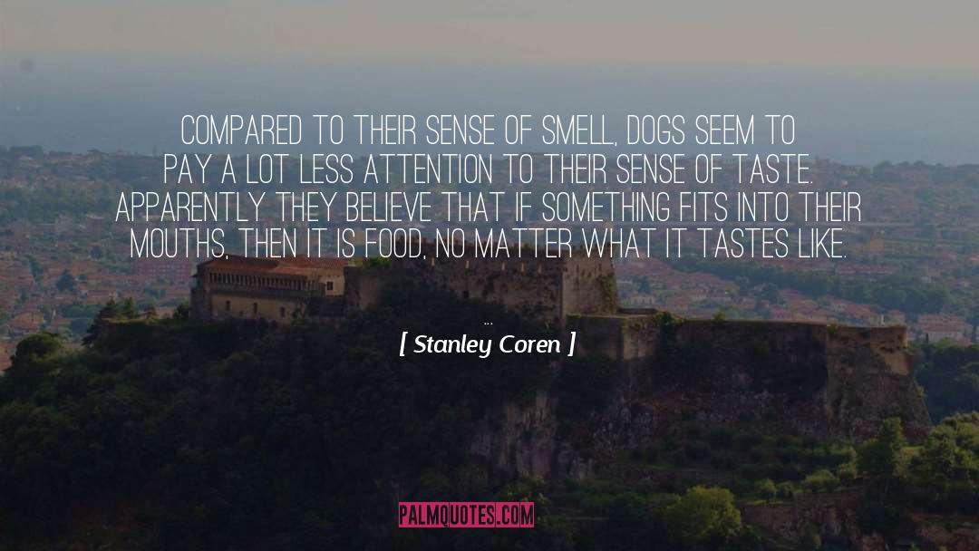 Sense Of Smell quotes by Stanley Coren